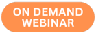 ON DEMAND WEBINAR ON DEMAND WEBINAR